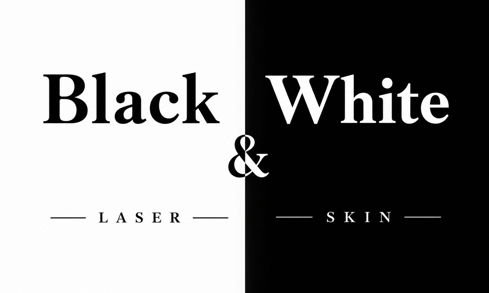 Black&White Studio —Laser— & —Skin