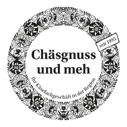 Chäsgnuss und meh